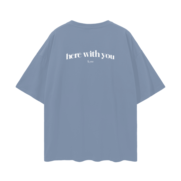 "Here With You" Oversize Deep Drop Shoulder Tee